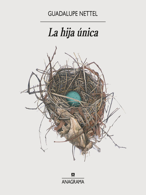 Title details for La hija única by Guadalupe Nettel - Available